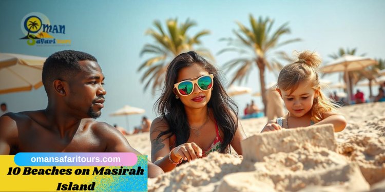 Top 10 Beaches on Masirah Island for the Ultimate Island Getaway