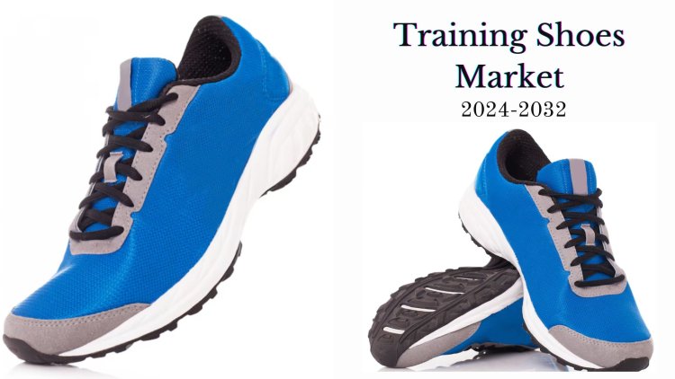 Training Shoes Market Share, Growth Drivers, Size, Regional Analysis, and Future Forecast to 2032