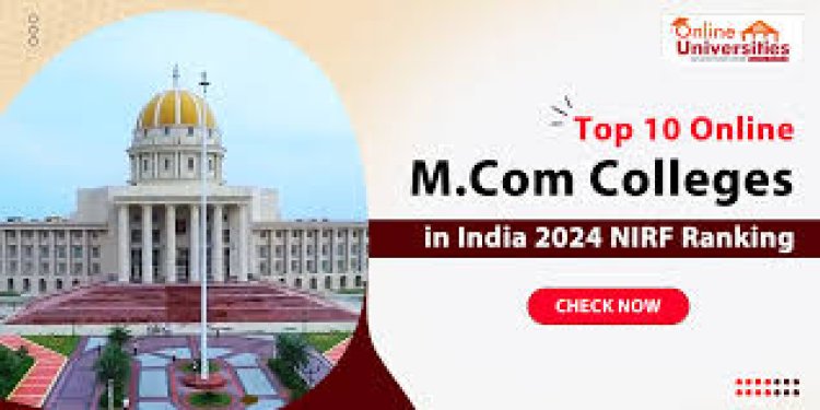 Top 10 Online M.Com Colleges in India