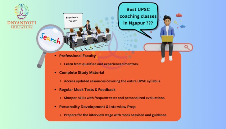 Find the Best UPSC Coaching Classes in Nagpur for Your IAS Success