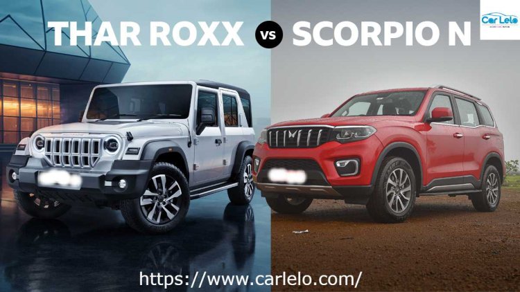 Which One is the best car: Mahindra Thar Roxx vs Mahindra Scorpio N?