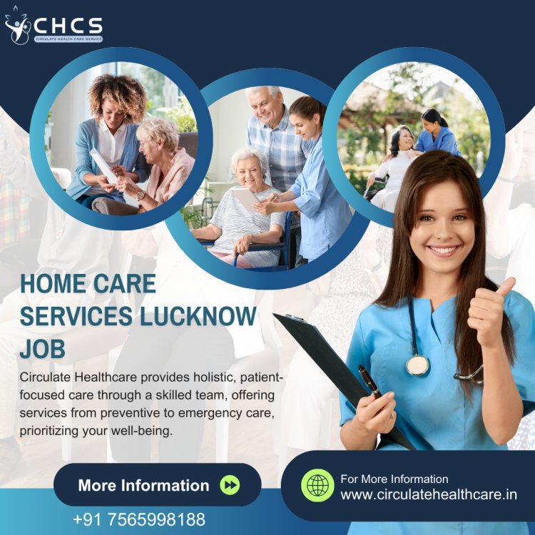 Female Nurse for Home Care in Lucknow – The Best Home Nursing Services