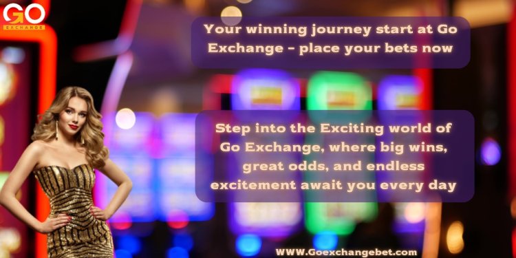 Go Exchange ID for Live Betting – Start with Go Exchange