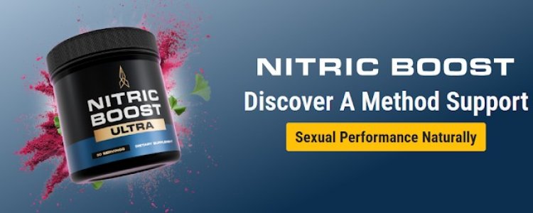 Nitric Boost Ultra {TRUTH EXPOSED 2024}: Unleash Your Peak Performance