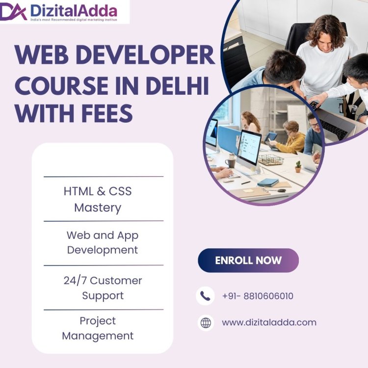 Join Our Web Developer Course in Delhi with Fees Explained