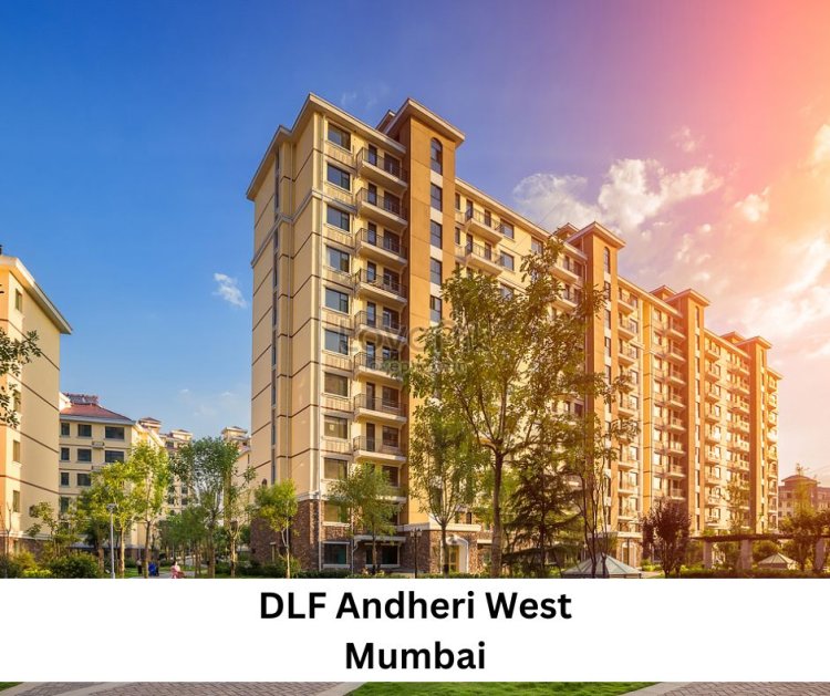 DLF Andheri West | Luxury 3 BHK Apartments Starting ₹6 Cr