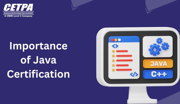 The Importance of Java Certification for Your Career