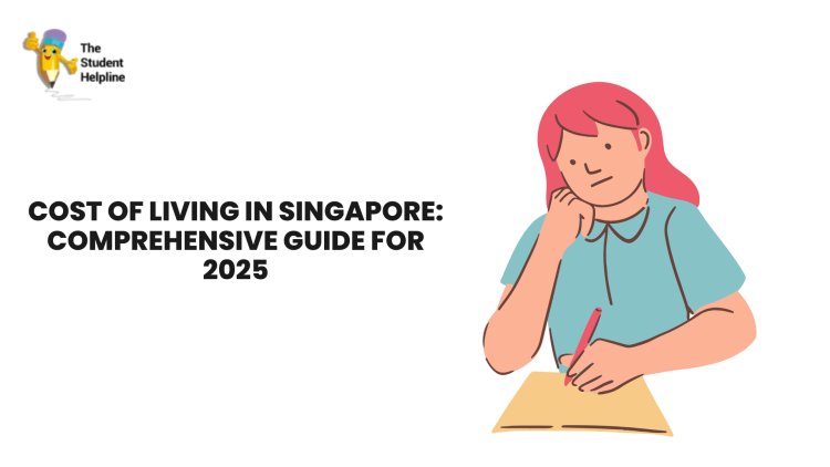 Cost of Living in Singapore: Comprehensive Guide for 2025