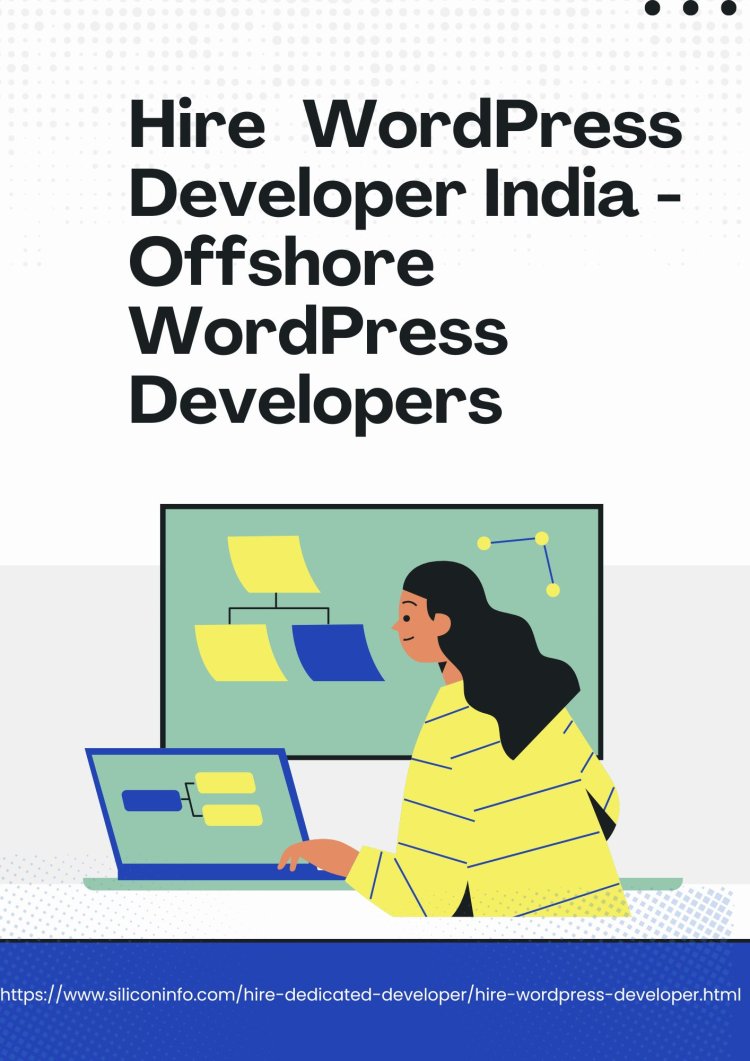 Hire WordPress Developer India - Offshore WordPress Developers