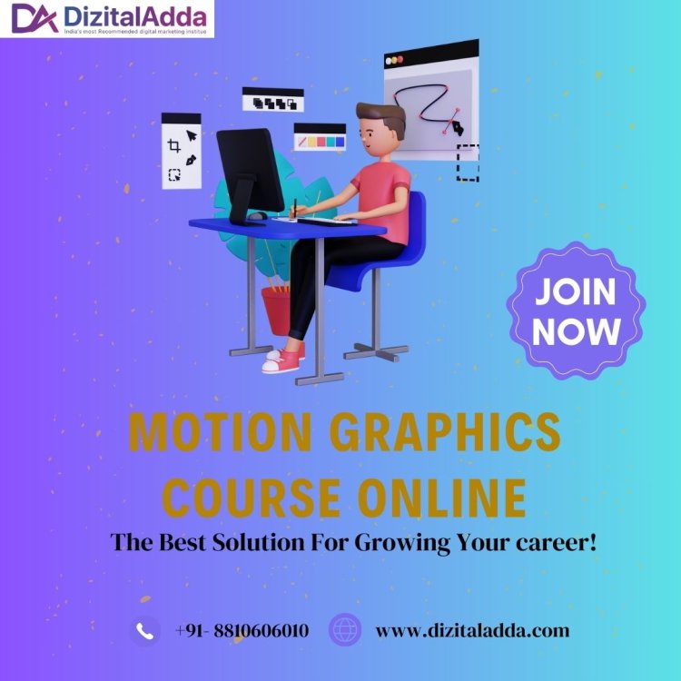 Enroll in Motion Graphics Course Online Today!