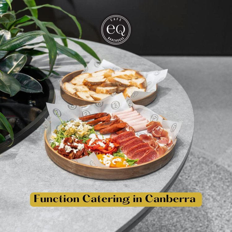 Affordable Function Catering in Canberra | EQ Cafe & Bakehouse