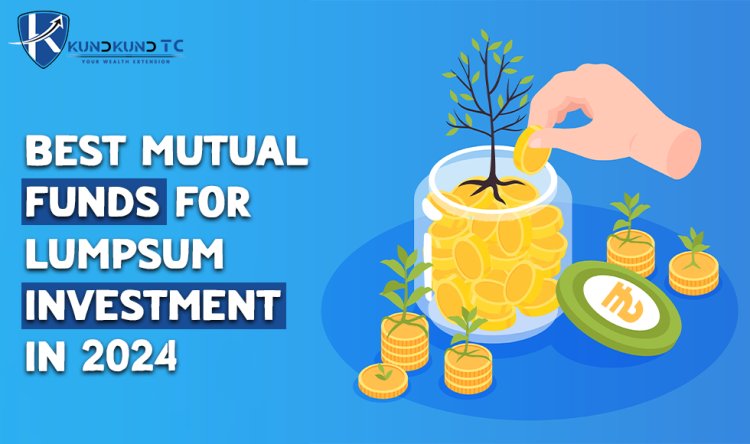 Best Mutual Funds for Lumpsum Investment in 2025