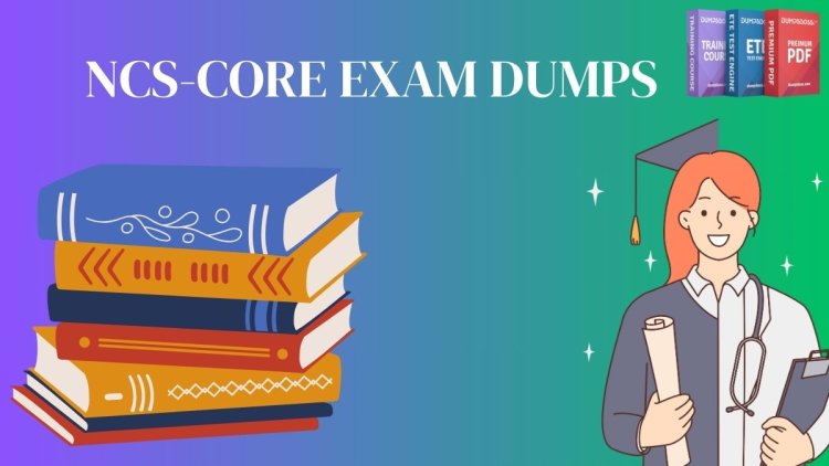 DumpsBoss NCS-Core Dumps: Expert-Approved Content for Success