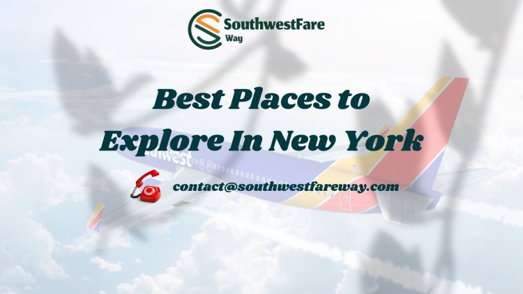 Best Places to Explore In New York