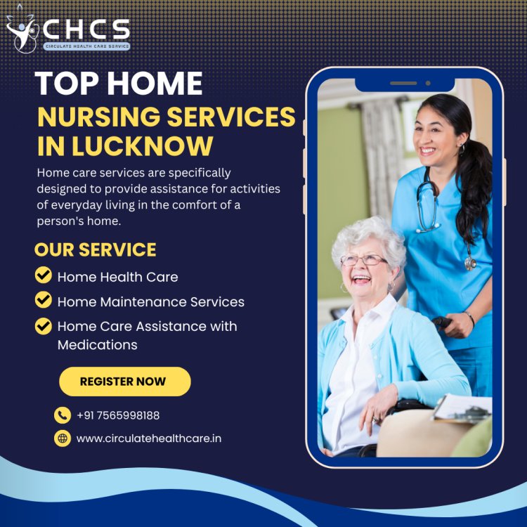 Top Home Nursing Services in Lucknow