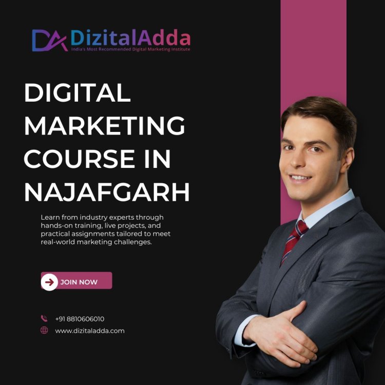 Digital Marketing Course in Najafgarh – Enroll Today