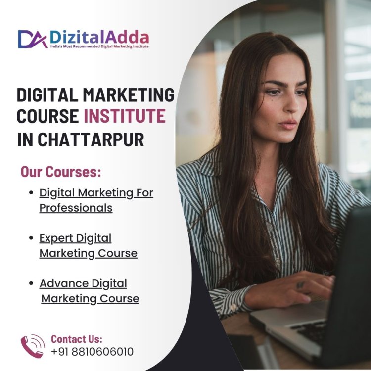 Best Digital Marketing Course Institute in Chattarpur