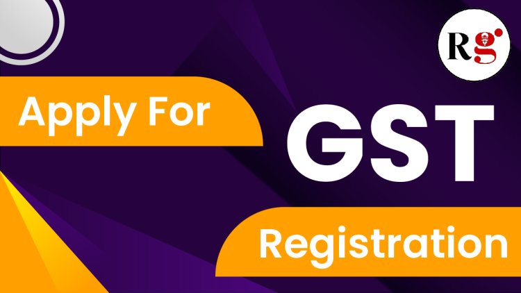 Types of GST Registration