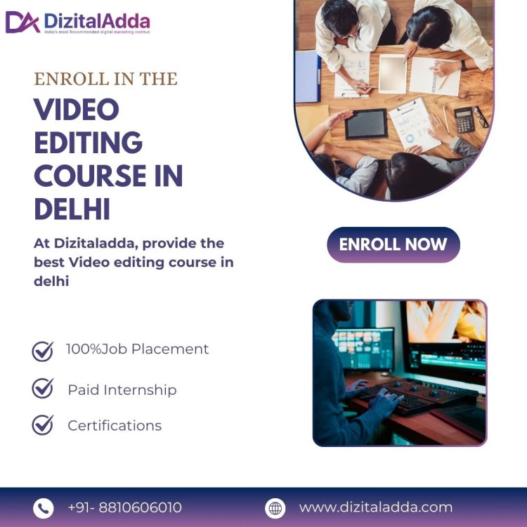 Best Video Editing Course in Delhi – Learn from Experts