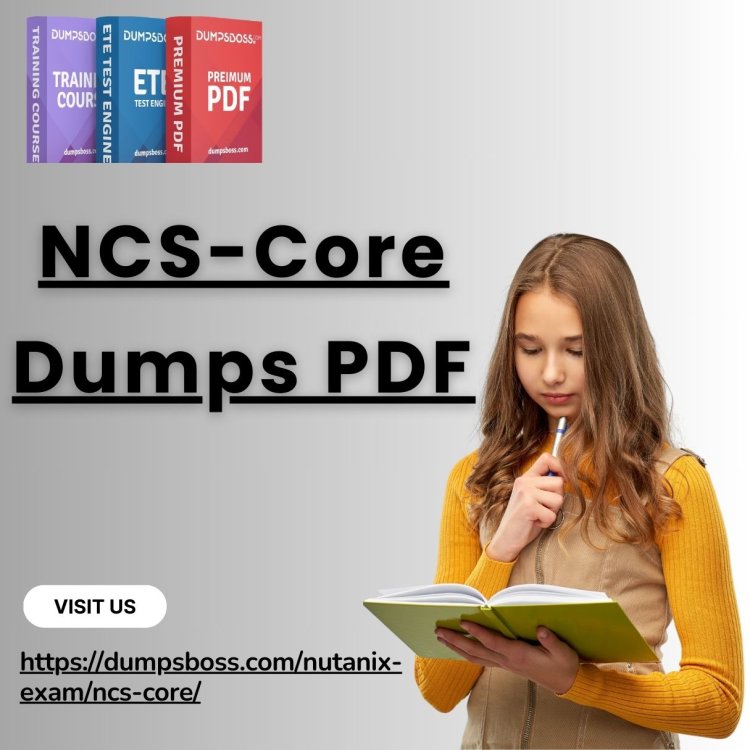 DumpsBoss NCS-Core Dumps PDF: A Trusted Choice