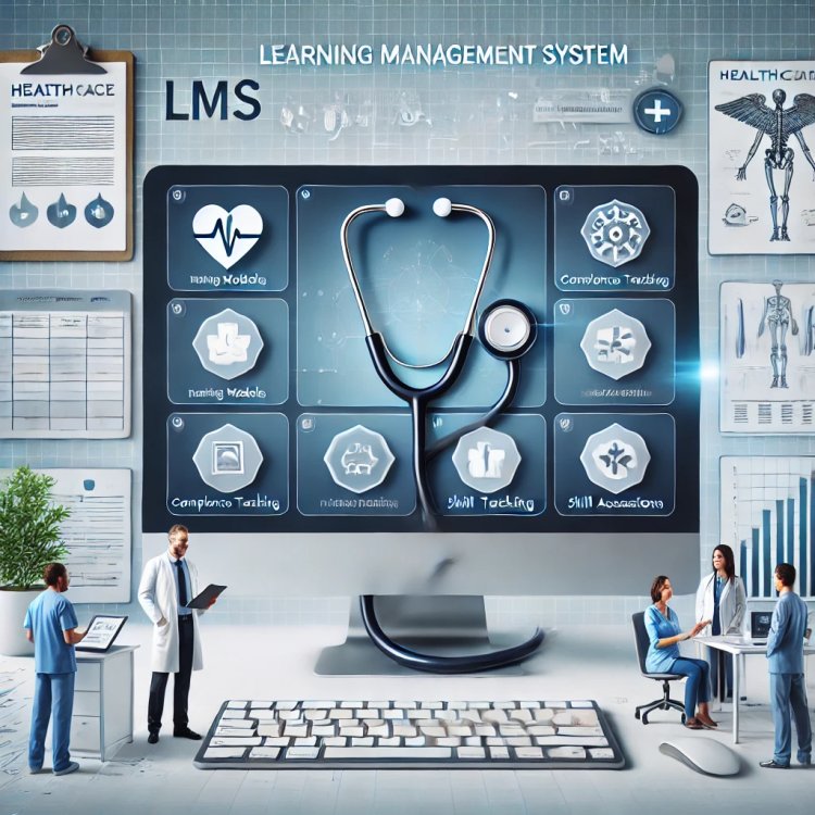 Saving Time and Costs with the Best Learning Management System for Healthcare