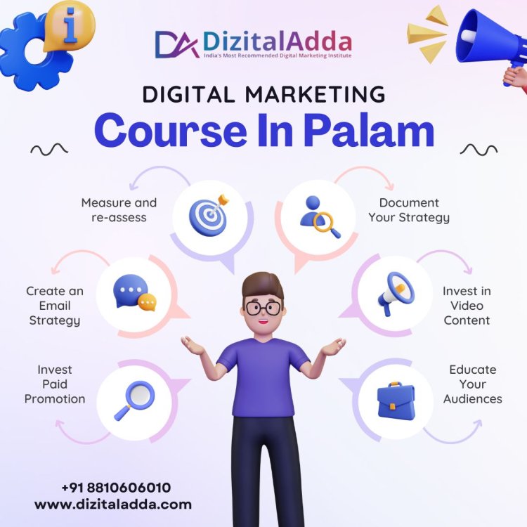 Best Digital Marketing Course in Palam – Learn & Grow