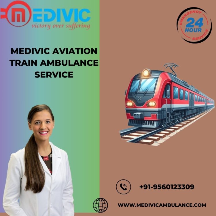 Medivic Aviation Train Ambulance in Kolkata to shift your sick patient