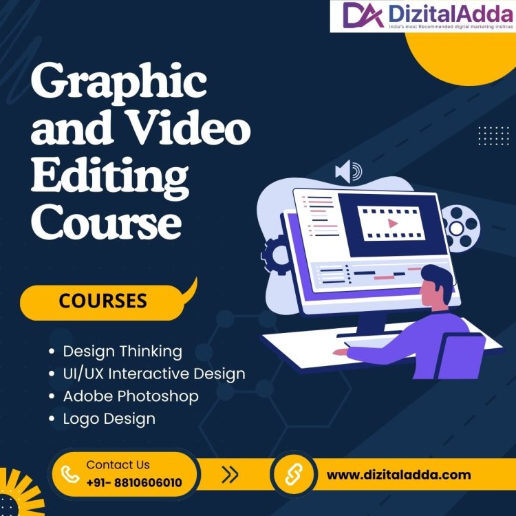 Video Editing & Graphic Design Course for Creative Careers