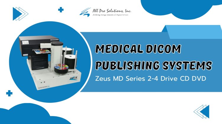 Why Medical Professionals Rely on DICOM Publishing Systems in Secure Patient Data Management