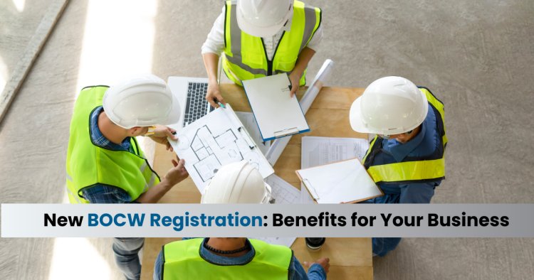 New BOCW Registration: Benefits for Your Business