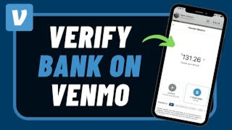 How to Verify Your Bank Account on Venmo