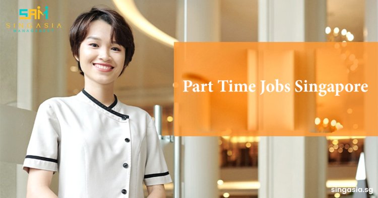 Find the Best Part Time Job in Hotel Near Me with Singasia Management