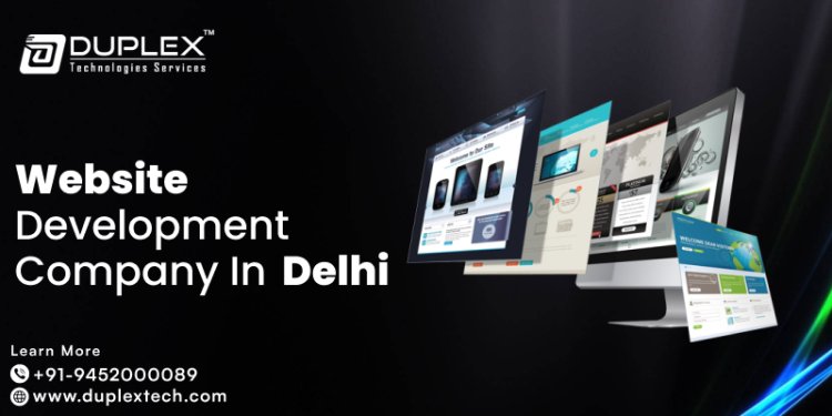 Leading Website Development Company Delhi For Stunning Websites