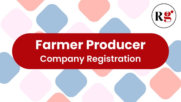 farmer producer company registration