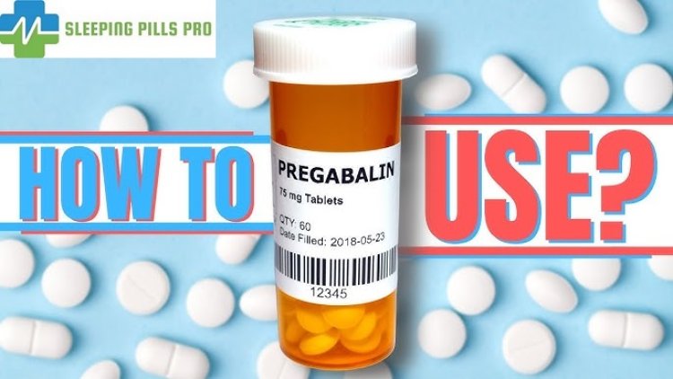 How should you use pregabalin if you buy Pregabalin online?