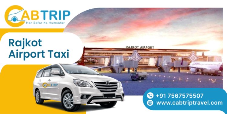 Book Rajkot Airport Taxi - Comfortable and On-Time Rides