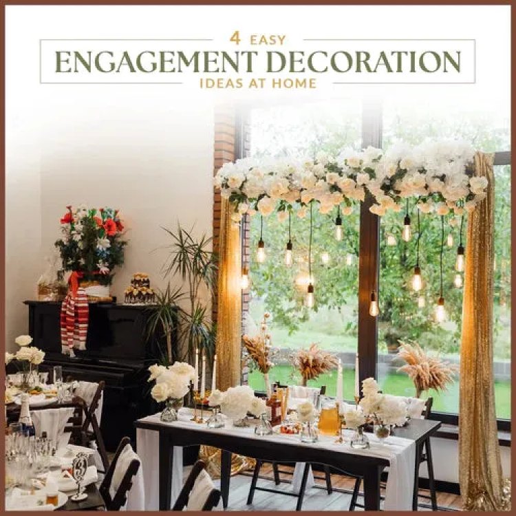 Simple Engagement Decoration Ideas for Your Home