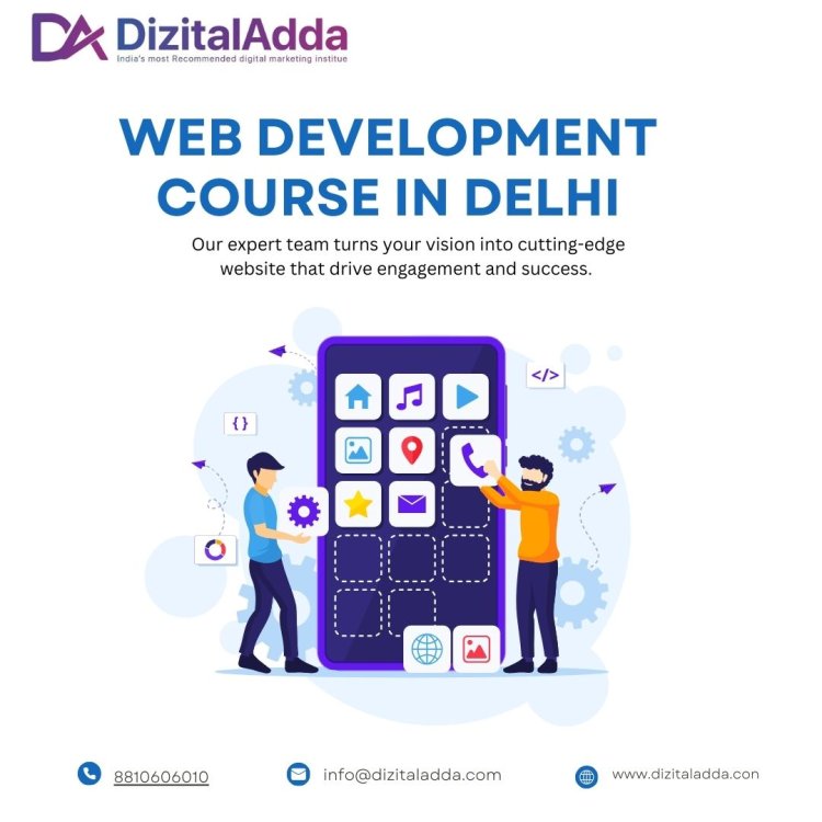 Best Web Development Course in Delhi – Learn from Experts