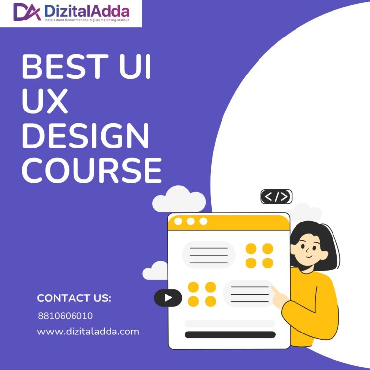 Best UI UX Design Course for Mastering User Experience