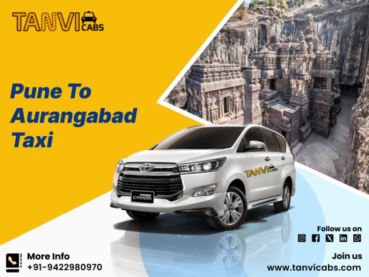 AC & Non-AC Pune to Aurangabad Cabs | 24/7 Availability