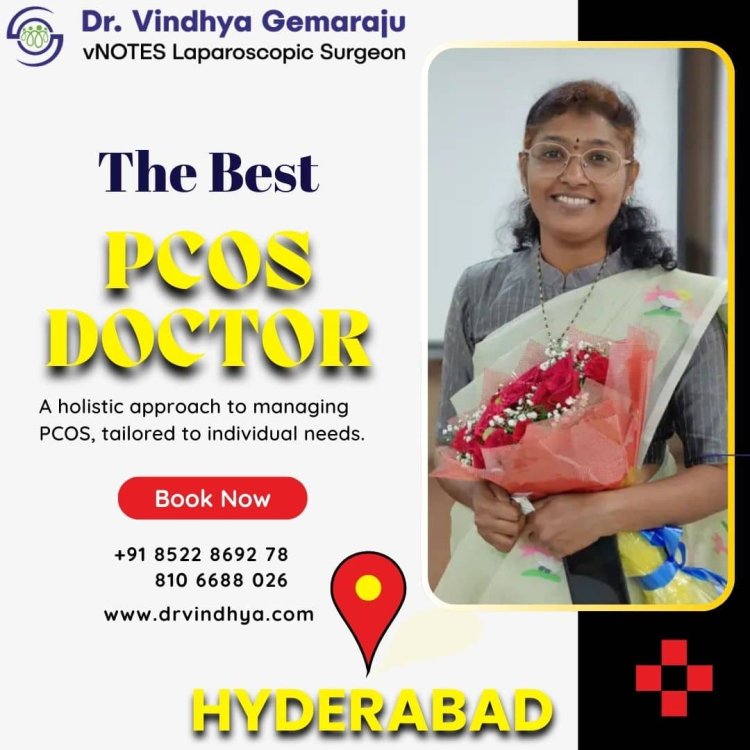 Best PCOS Specialist in Hyderabad – Dr. Vindhya G