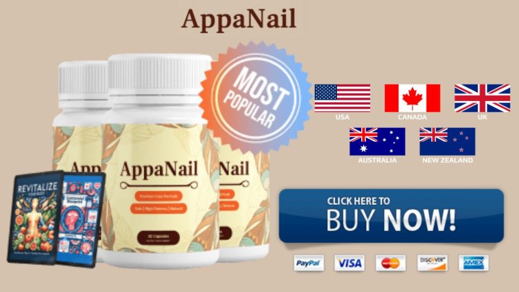 AppaNail Nail & Feet Support Formula (USA, UK, IE, AU, NZ & CA) Price For Sale Working & Reviews [Updated 2025]