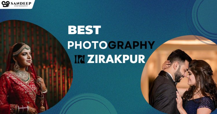 Best Photography in Zirakpur