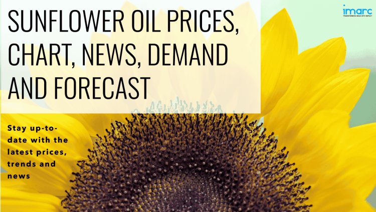 Latest Sunflower Oil Prices News, Forecast & Demand