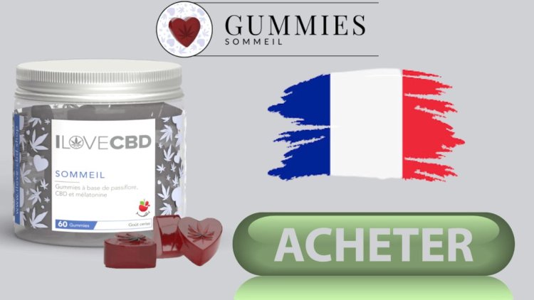 ILoveCBD Sommeil Gummies France (FR) Avis [Mise à jour 2025]: Site Officiel, Prix et Achat En France