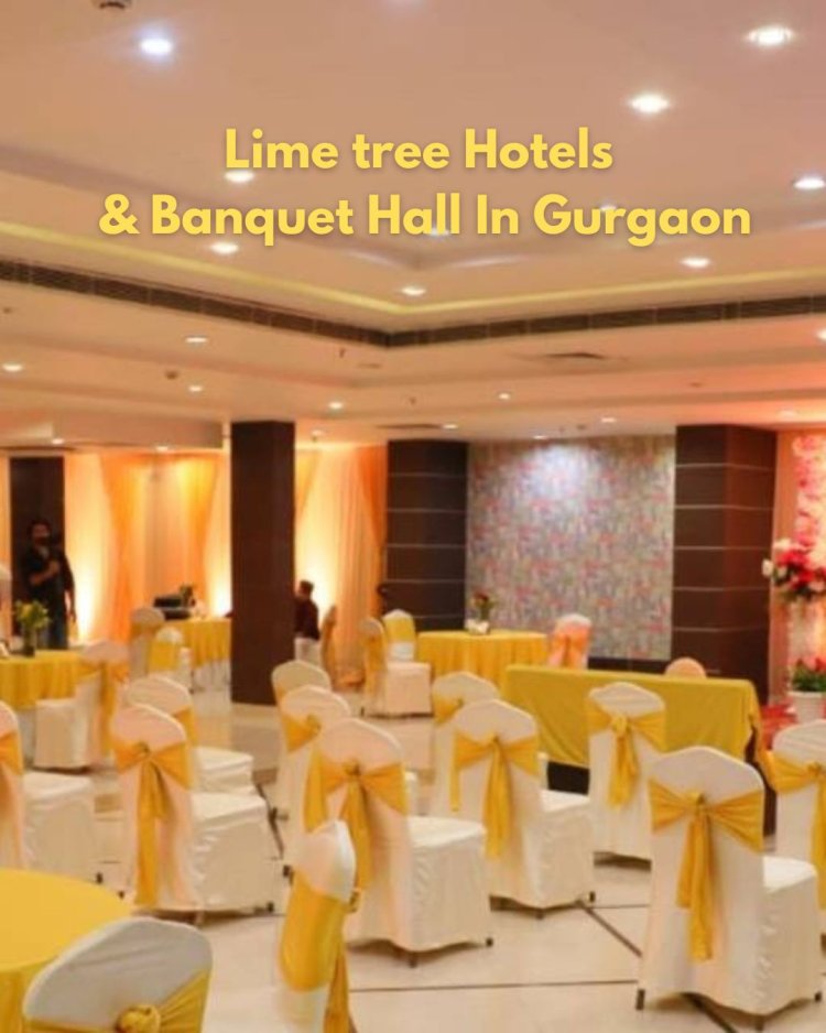 Wedding hall in Gurgaon/ Lime tree hotels