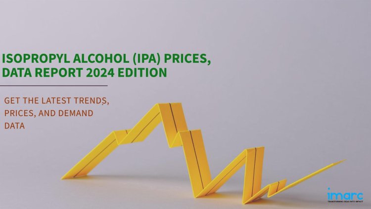 Isopropyl Alcohol (IPA) Pricing Report, Demand and Forecast