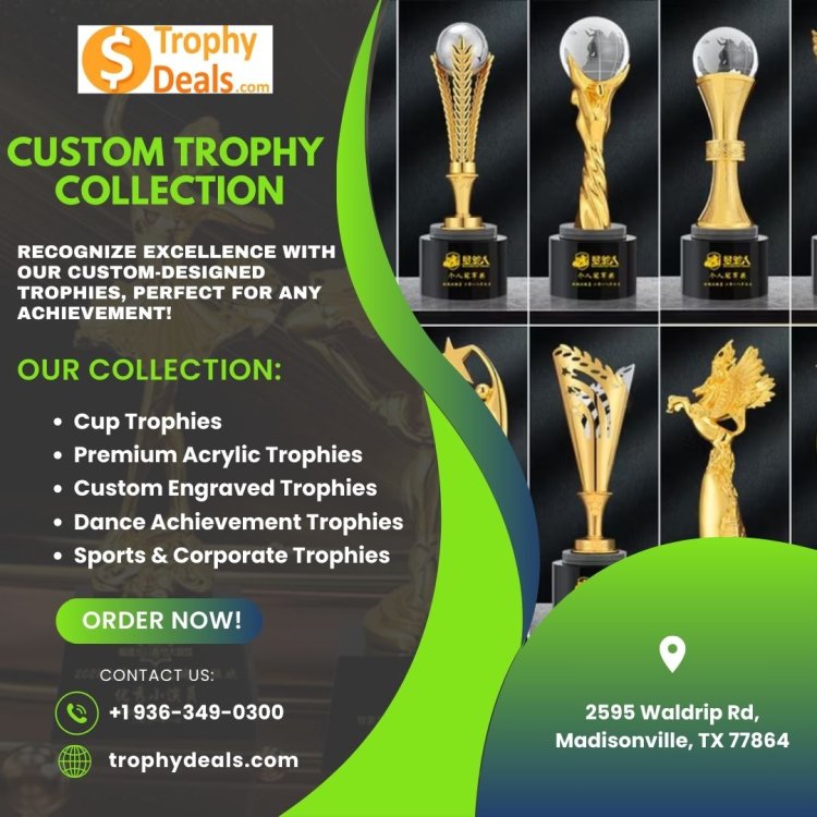 Trophy Deals: Celebrate Greatness with Custom Trophies