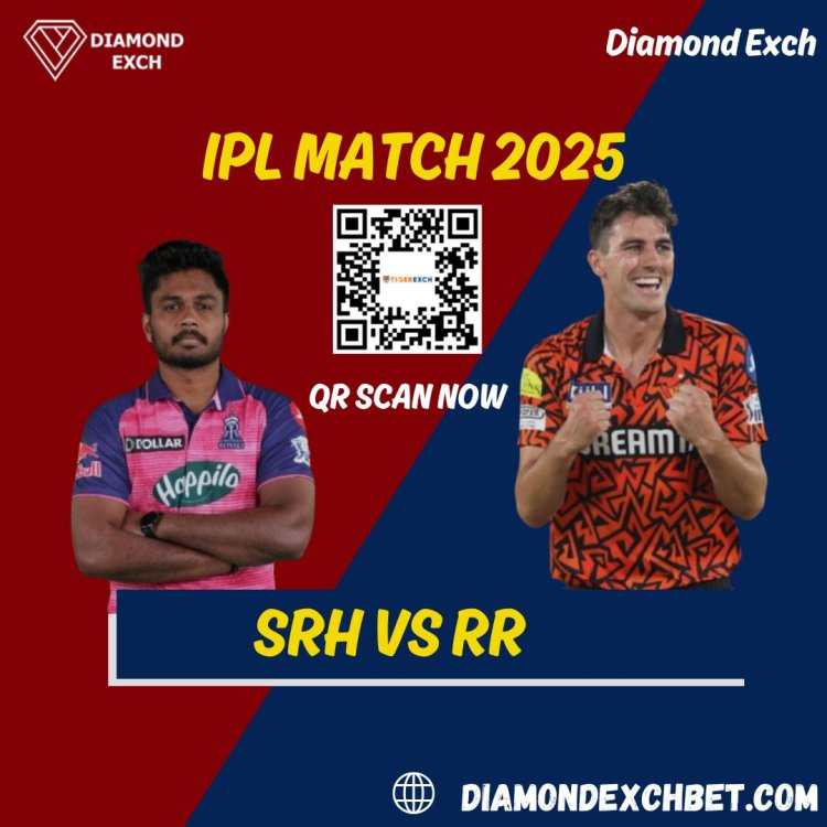 Confidence In Every Bet On SRH Vs RR IPL Match With Diamond Exch