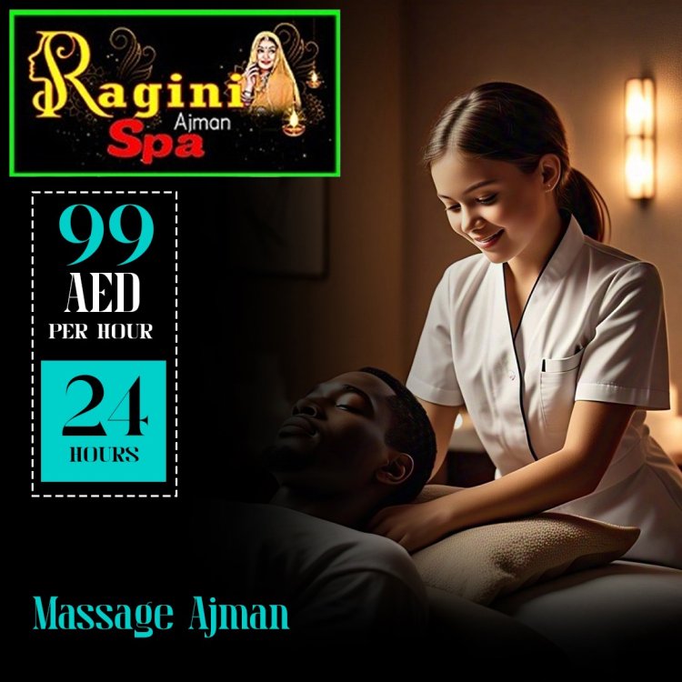 Experience Ancient Healing Techniques with Massage Ajman